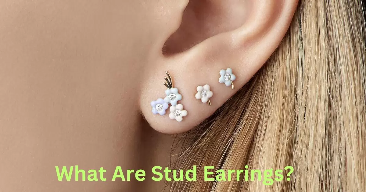 What Are Stud Earrings?