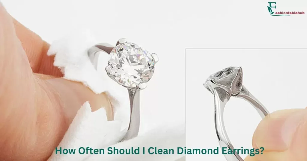 How Often Should I Clean Diamond Earrings?